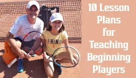 Ten Lesson Plans for Teaching Beginning Tennis Players